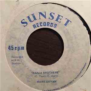 Mark Bryan  - Ganja Brothers