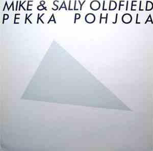Mike & Sally Oldfield, Pekka Pohjola - Mike & Sally Oldfield Pekka Pohjola