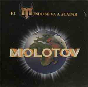 Molotov - El Mundo Se Va Acabar