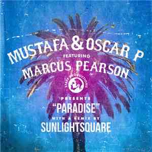 Mustafá & Oscar P Feat. Marcus Pearson - Paradise