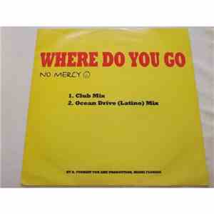 No Mercy - Where Do You Go