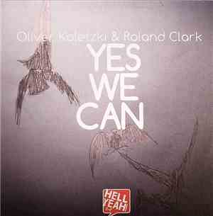 Oliver Koletzki & Roland Clark - Yes We Can