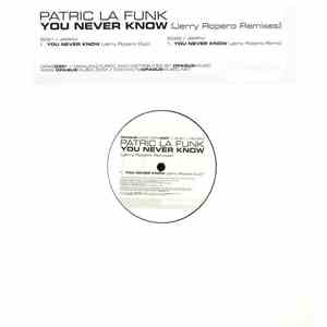 Patric La Funk - You Never Know (Jerry Ropero Remixes)