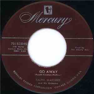 Ralph Marterie And His Orchestra - Go Away