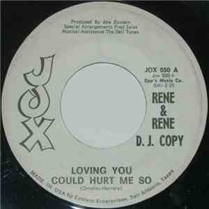 Rene & Rene - Loving You Could Hurt Me So