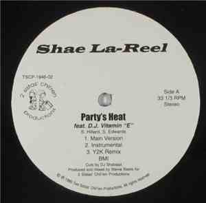 Shae La-Reel - Party's Heat / When There's Sunshine