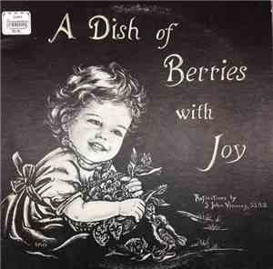 Sister John Vianney Gorecki, SSND - A Dish Of Berries With Joy