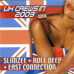 Slimzee + Roll Deep + East Connection - UK Crews 'In' 2003
