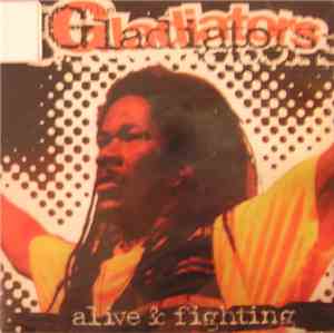 The Gladiators - Alive & Fighting