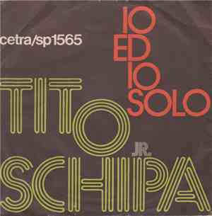 Tito Schipa Jr. - Io Ed Io Solo