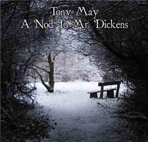 Tony May  - A Nod To Mr. Dickens