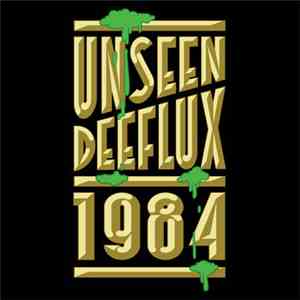 Unseen & Deeflux - 1984