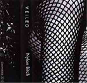 Veiled - Nylon Bitch
