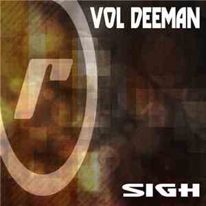 Vol Deeman - Sigh