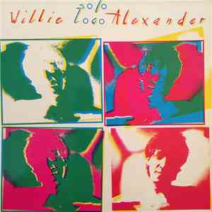 Willie Loco Alexander - Solo Loco