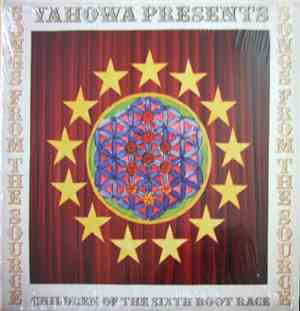 Yahowha Presents Children Of The Sixth Root Race - Songs From The Source