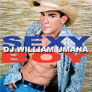 DJ William Umana - Sexy Boy