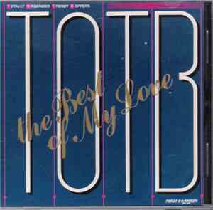 T.O.T.B. - The Best Of My Love