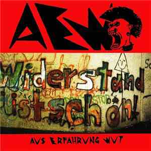 AEW - Aus Erfahrung Wut - Widerstand Ist Schön