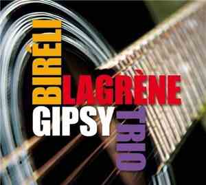 Biréli Lagrène - Gipsy Trio