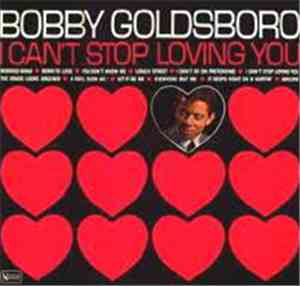 Bobby Goldsboro - I Can't Stop Loving You