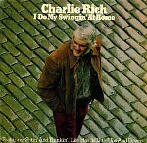 Charlie Rich - I Do My Swingin' At Home