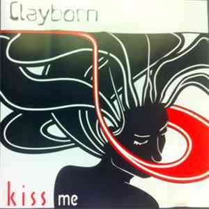 Clayborn - Kiss Me