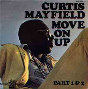 Curtis Mayfield - Move On Up (Part 1 & 2)