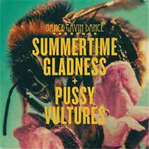Dance Gavin Dance - Summertime Gladness/Pussy Vultures