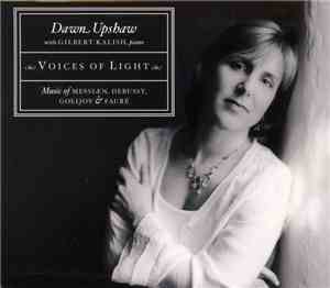 Dawn Upshaw with Gilbert Kalish - Music Of Light - Music Of Messiæn, Debuss ...
