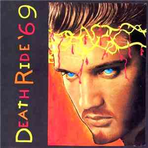 Death Ride 69 - Elvis Christ The LP