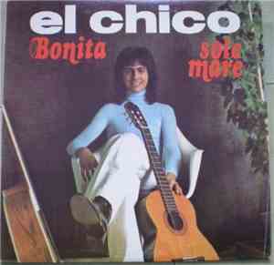 El Chico  - Bonita - Sole Mare