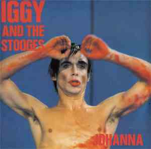 Iggy And The Stooges - Johanna