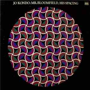 Jo Kondo - Mr. Bloomfield, His Spacing