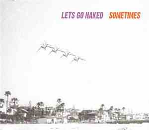 Let's Go Naked - Sometimes
