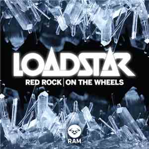Loadstar - Red Rock / On The Wheels