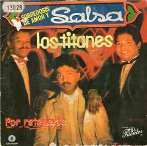 Los Titanes - Sobredosis De Amor Y Salsa