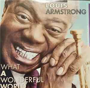 Louis Armstrong - What A Wonderful World