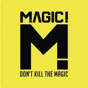 MAGIC! - Don't Kill The Magic