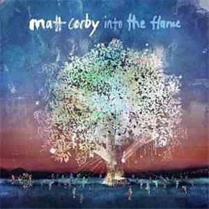 Matt Corby - Into The Flame