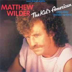 Matthew Wilder - The Kid's American
