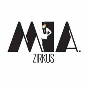 MIA. - Zirkus