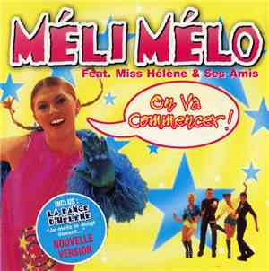 Méli Mélo Feat. Miss Hélène & Ses Amis - On Va Commencer !