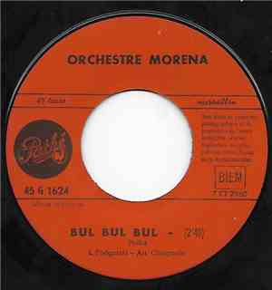 Orchestre Morena - Bul Bul Bul / Mary's Mary's (Marie Marie)