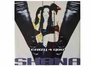 Shana  - Crazy 4 You