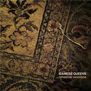Siamese Queens - Rehearsal Sessions