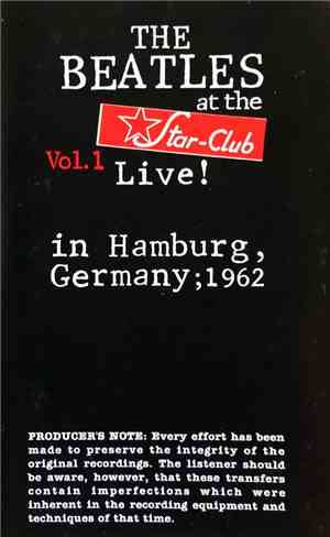 The Beatles - Live! At The Star-Club In Hamburg, Germany; 1962