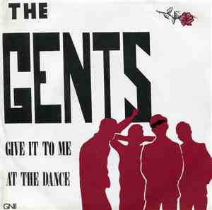 The Gents - Give It To Me / At The Dance