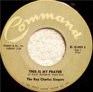 The Ray Charles Singers - This Is My Prayer / A Toy For A Boy