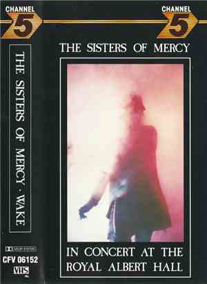 The Sisters Of Mercy - Wake - In Concert At The Royal Albert Hall